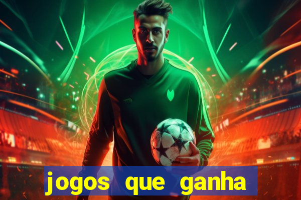 jogos que ganha dinheiro no cadastro